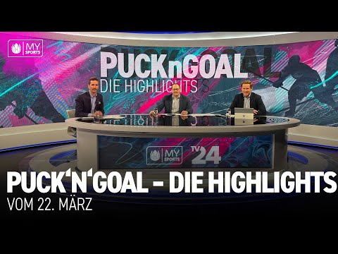Puck'n'Goal - die Highlights vom 22. März