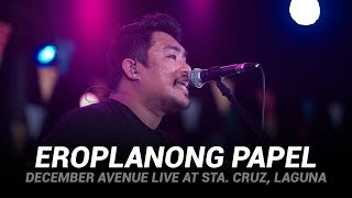 Eroplanong Papel - December Avenue (Live At Sta. Cruz, Laguna)