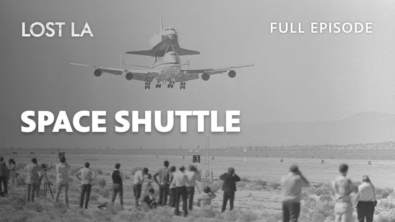 Space Shuttle | Lost LA | Season 7, Episode 1 | PBS SoCal