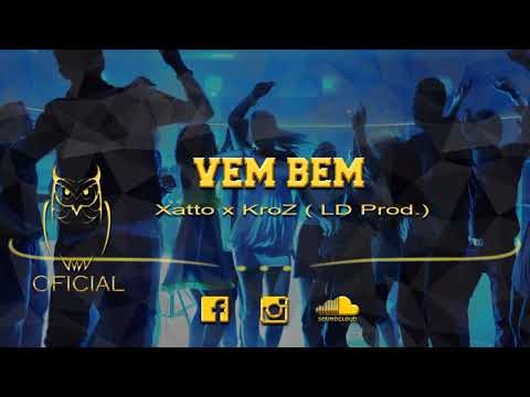 XattO x KroZ -  Vem Bem