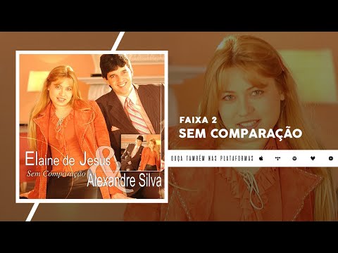 Sem Comparação - Elaine de Jesus