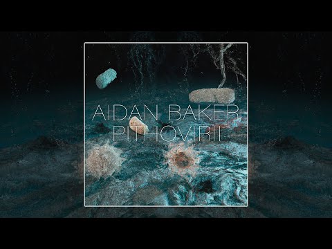 Aidan Baker - Pithovirii (Full Album 2024) - Ambient Music