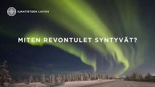 Miten revontulet syntyvät?