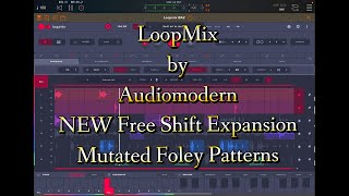Video thumbnail for LoopMix by Audiomodern - New & FREE Expansion Pack - Shift Mutated Foley Patterns by The Sound Test Room