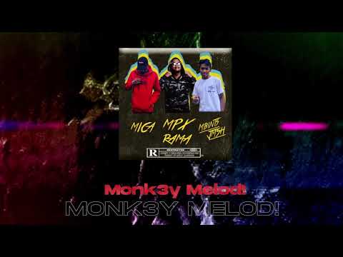 Mica x MPX RAMA x Mbints Jmsh - Monk3y Melod!