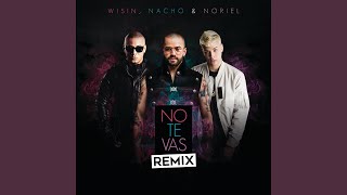 No Te Vas (Remix)