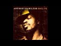 Anthony Hamilton - I Used To Love Someone - Music World Anthony Hamilton - I Used To Love Someone