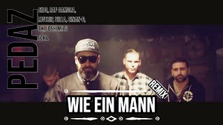 Pedaz feat. MoTrip, Silla, Joka, RAF Camora, Sinan-G, Joshi Mizu, BK, Sido - Wie ein Mann (Remix)