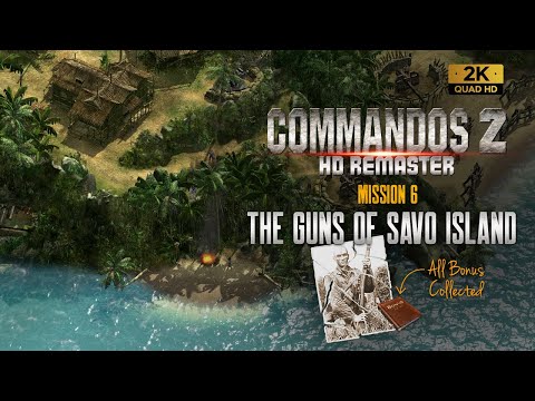 Commandos 2 HD Remaster: The Guns of Savo Island - Mission 6 (All Bonuses)