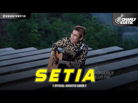 Charly Van Houten - Setia ( Jikustik ) - (Official Acoustic Cover 71)