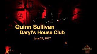 Quinn Sullivan "She Gets Me" 6.24.17 at Daryl's House Club