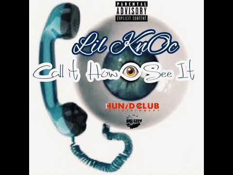Lil KnOc - Call It How I See It (Audio)