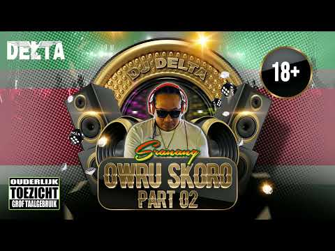 DJ Delta - Sranan Owru Skoro Part 02