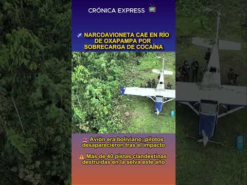 ✈️ Narcoavioneta cae sobre río en Oxapampa por sobrecarga de cocaín*