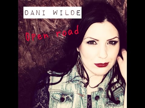 Dani Wilde - Open Road - Bri-Tone Records - 2015