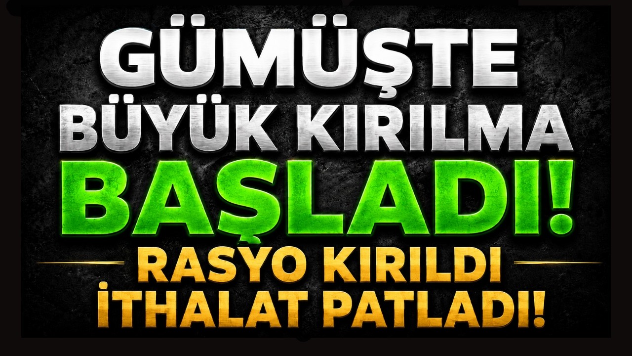 GÜMÜŞTE BÜYÜK KIRILMA BAŞLADI - İTHALAT PATLADI UYARIYORUM..!