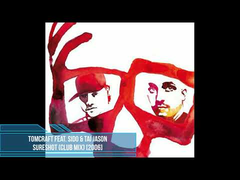 Tomcraft feat. Sido & Tai Jason ‎– Sureshot (Club Mix) [2006]