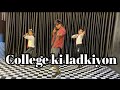 College Ki Ladkiyon New Viral Dance Video Choreography Abhi Kashiyal