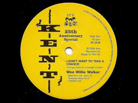 WEE WILLIE WALKER - I Don't Want To Take A Chance