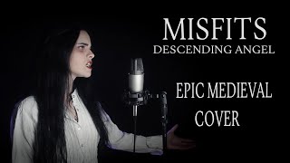 Misfits - Descending Angel I EPIC MEDIEVAL COVER I ESPECIAL AÑO NUEVO