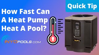How Fast Can A Heat Pump Heat A Pool?