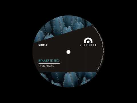 Brulefer (EC) - Open Mind (Original Mix)