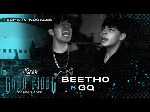 BEETHO vs GQ - LPW FECHA IV NOGALES | SEMIS | LA PLAZA WEY 2022