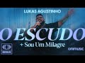 Lukas Agustinho O Escudo Sou Um Milagre Ao Vivo