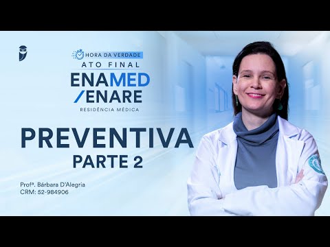 Hora da Verdade Medicina Preventiva ENAMED / ENARE Residência Médica Parte 2