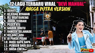 Download lagu FULL ALBUM KUMPULAN LAGU DEVI MANUAL ANGGA PUTRA VERSION TERBARU 2025 mp3