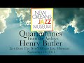 Henry Butler: Quarantunes from the Archive