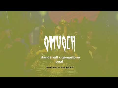 [FREE] DANCEHALL X GENGETONE X REGGAETON TYPE BEAT | OMUOCH
