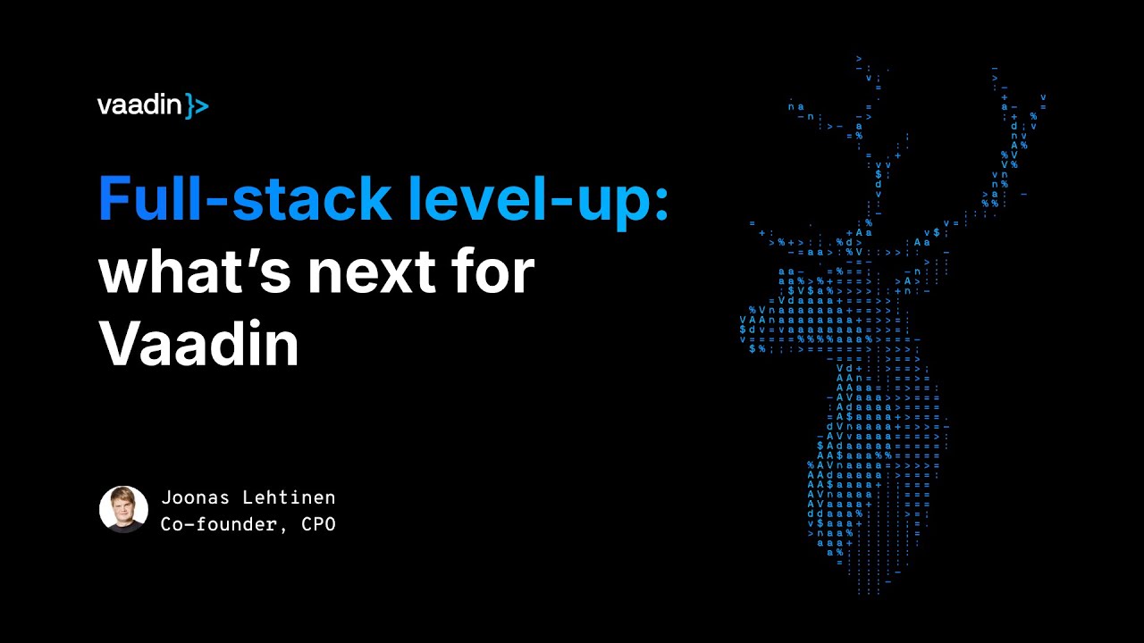 Full-stack level-up: what's next for Vaadin - Vaadin video featured image