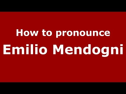 How to pronounce Emilio Mendogni (Italian/Italy)  - PronounceNames.com