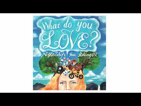 What Do You Love? (Feat. Shing02)