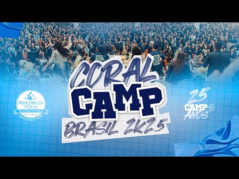 CAMP Brasil 2K25: Coral CAMP | Tu és Poderoso/És o Maior
