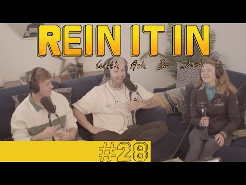 The Ebb And Flow Of Life As An Eventer: Rein It In - With Ash and Josh #28 (Ellie Fredericks)