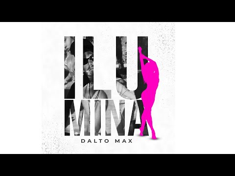 Dalto Max - Ilumina (Clipe Oficial)