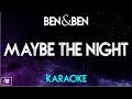 Ben&Ben - Maybe The Night (Karaoke Version/Instrumental) [Exes Baggage OST]