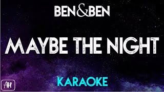 Ben&amp;Ben - Maybe The Night (Karaoke Version/Instrumental) [Exes Baggage OST]