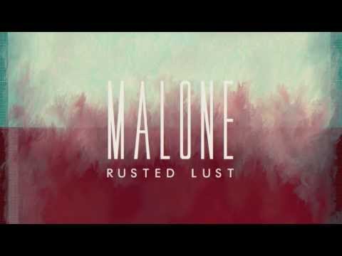 Rusted Lust - Malone