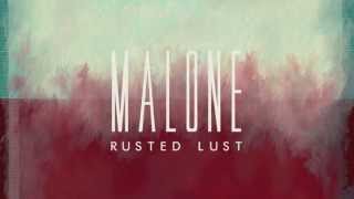 Rusted Lust - Malone