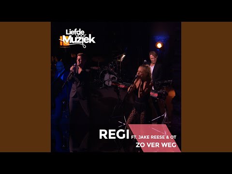 Zo Ver Weg (Uit Liefde Voor Muziek)