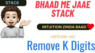 YouTube video 'Remove K Digits | Intuition | Dry Run | Leetcode 402 | codestorywithMIK'