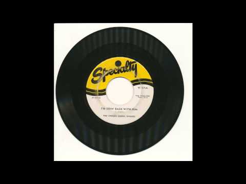 The Chosen Gospel Singers - I'm Goin' Back With Him - Specialty 864