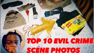 TOP 10 MOST EVIL CRIME SCENE PHOTOS Ft. DAHMER ,BUNDY & More