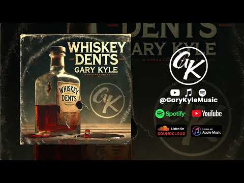 Whiskey Dents - Gary Kyle
