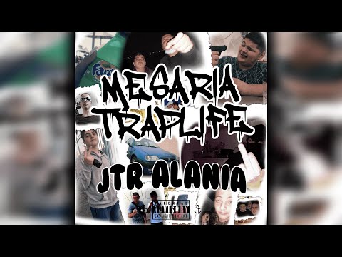 JTR Alania - Mesaria Traplife