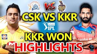 IPL 2018 CSK VS KKR Livematch,ChennaiSuperKingsvsKolkataKnightRiders Live Score:KKR WON