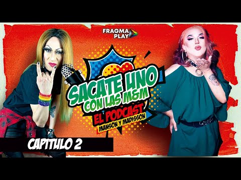 SACATE UNO... EL PODCAST DE LAS M&M| CAP 2 | VALENTINA MANSON Y ANTONELLA MADISSON